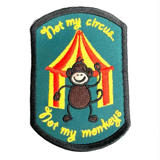 Not my Circus....Not my Monkeys Patch.
